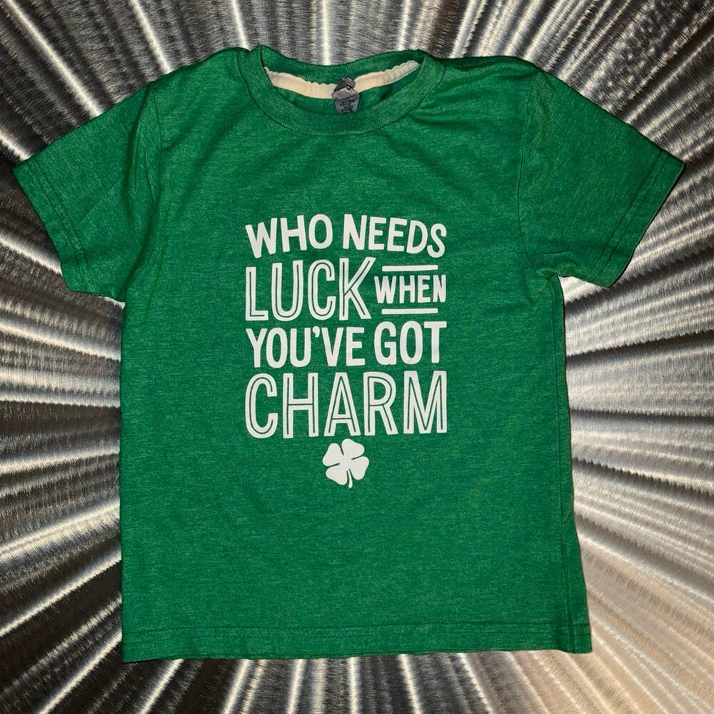 Who Needs Luck When You’ve Got Charm St. Patrick’s Day T-shirt - Size: 4T
